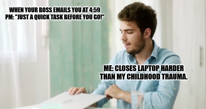 Relatable Funny Work Memes
