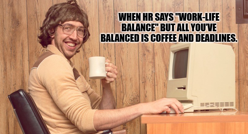 Relatable Funny Work Memes