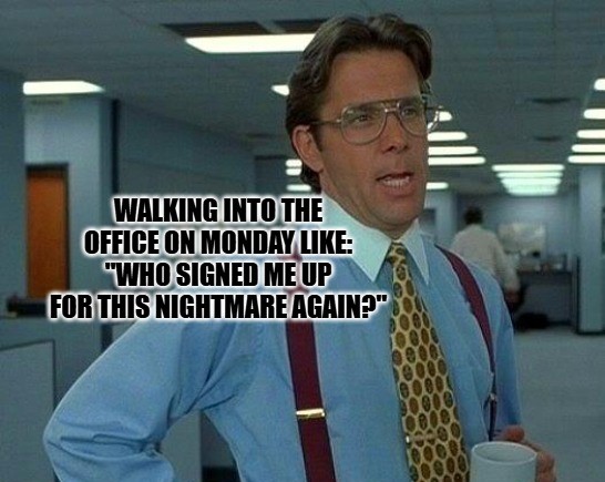 Relatable Funny Work Memes