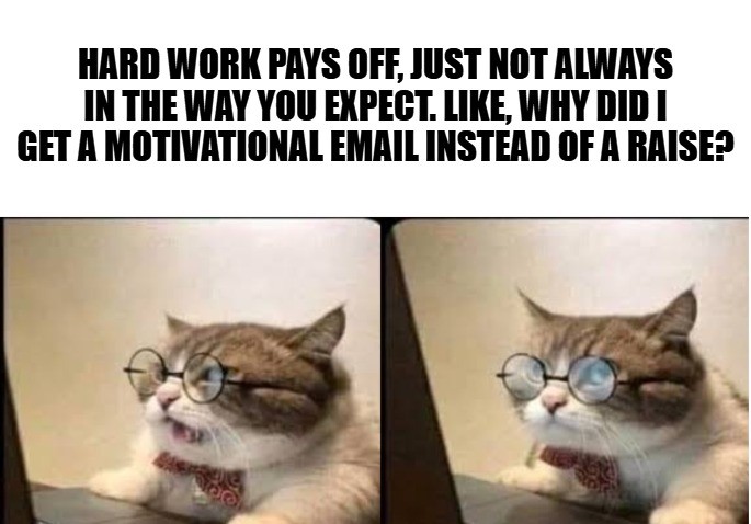 Hard Work Memes